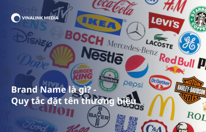 Brand Name là gì? Vai trò và quy tắc đặt tên thương hiệu